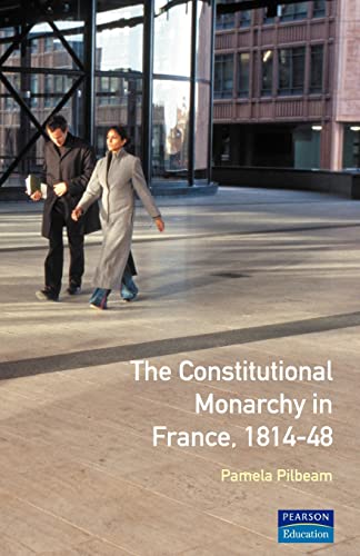 Beispielbild fr The Constitutional Monarchy in France, 1814-48 (Seminar Studies In History) zum Verkauf von WorldofBooks