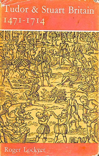 Imagen de archivo de Tudor and Stuart Britain, 1471-1714 a la venta por WorldofBooks
