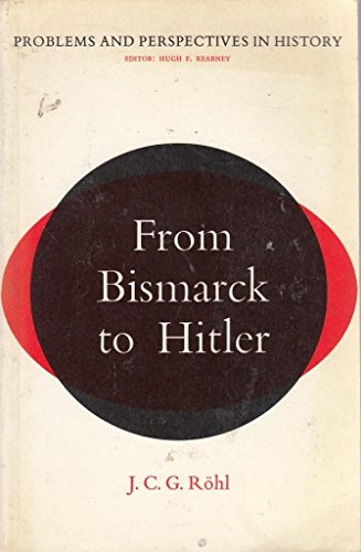 Stock image for From Bismarck to Hitler : The Problem of Continuity in German History for sale by Better World Books Ltd