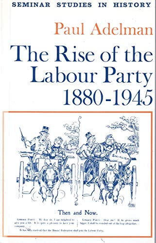 9780582314276: Rise of the Labour Party, 1880-1945