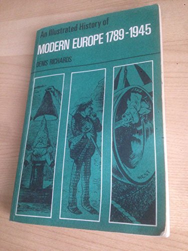 Beispielbild fr Illustrated History of Modern Europe, 1789-1945 zum Verkauf von Better World Books Ltd