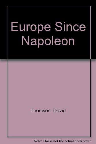 Europe Since Napoleon (9780582314979) by David Thomson