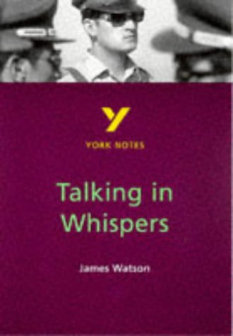 York Notes on James Watson's 'Talking in Whispers (9780582315273) by Brian Conroy