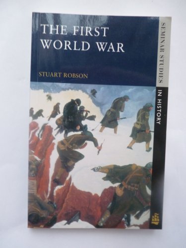 9780582315563: The First World War (Seminar Studies In History)