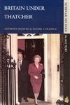 Beispielbild fr Britain Under Thatcher zum Verkauf von Blackwell's