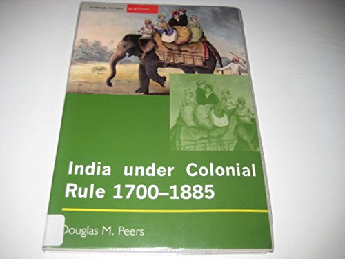 9780582317383: India under Colonial Rule: 1700-1885