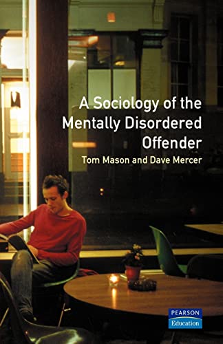 Stock image for The Sociology of the Mentally Disordered Offender for sale by Better World Books Ltd