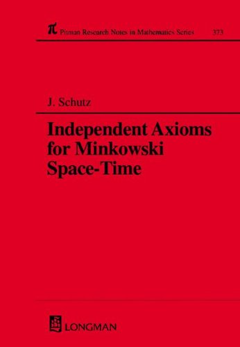 9780582317604: Independent Axioms for Minkowski Space-Time: 373 (Chapman & Hall/CRC Research Notes in Mathematics Series)