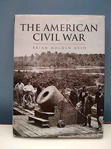 Imagen de archivo de The American Civil War: Explorations and Reconsiderations a la venta por Dunaway Books