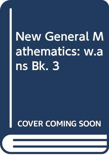 Beispielbild fr New General Mathematics: W.ans Bk. 3 zum Verkauf von Goldstone Books