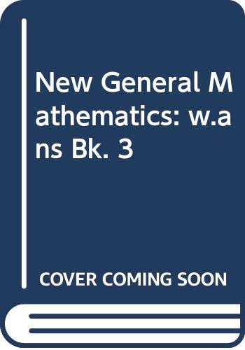 9780582318458: w.ans (Bk. 3) (New General Mathematics)