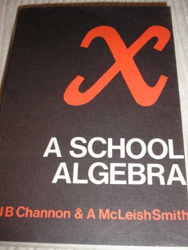 Imagen de archivo de School Algebra: Pts.1 & 2 in 1v a la venta por Goldstone Books
