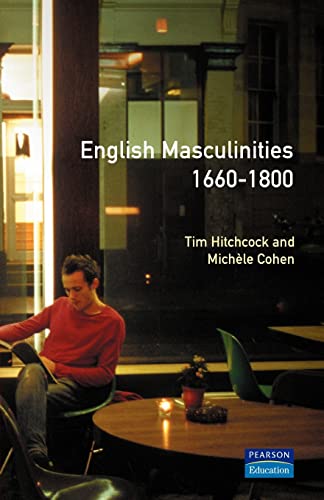 9780582319226: English Masculinities, 1660-1800