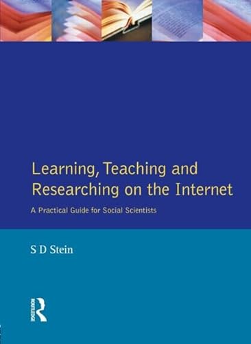 Stock image for Learning, Teaching and Researching on the Internet: A Practical Guide for Social Scientists for sale by AwesomeBooks