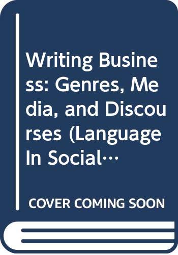 9780582319844: Writing Business: Genres, Media, and Discourses