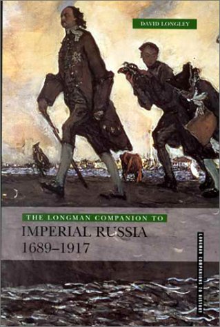 9780582319899: The Longman Companion to Imperial Russia: 1689-1917 (Longman Companions to History)