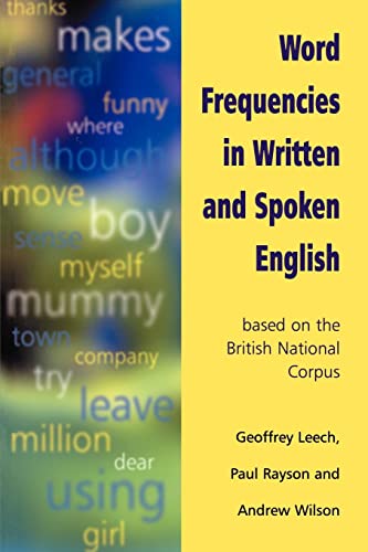 Word Frequencies in Written and Spoken English: Based on the British National Corpus (9780582320079) by Leech, Geoffrey; Rayson, Paul; Wilson, Andrew