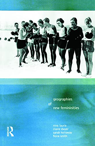Imagen de archivo de Geographies of New Femininities a la venta por Better World Books Ltd