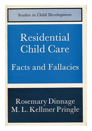 Stock image for Residential Child Care: Facts and Fallacies (Study in Child Development) for sale by Irish Booksellers