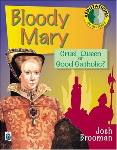 Beispielbild fr Reputations in History: 'Bloody Mary' Tudor Paper zum Verkauf von WorldofBooks