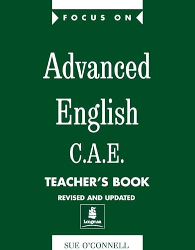 9780582325708: Focus on Advanced English C.A.E. Teachers Book New Edition