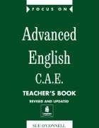 9780582325708: Focus on Advanced English: C.A.E.for the Revised Exam Teacher's Book