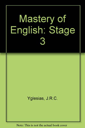 Mastery of English: Stage 3 (9780582326217) by J R C Yglesias