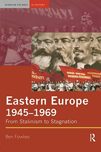 Imagen de archivo de Eastern Europe 1945-1969: From Stalinism to Stagnation (Seminar Studies In History) a la venta por WorldofBooks