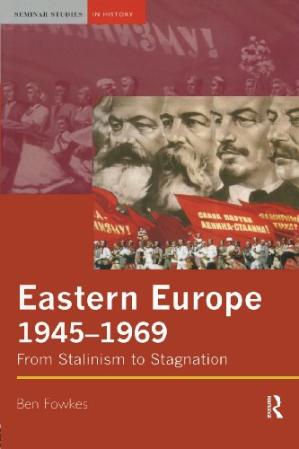 Stock image for Eastern Europe 1945-1969: From Stalinism to Stagnation (Seminar Studies In History) for sale by WorldofBooks