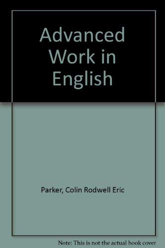 Stock image for Advanced Work in English for sale by AwesomeBooks