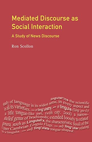 Beispielbild fr Mediated Discourse as Social Interaction: A Study of News Discourse (Language In Social Life) zum Verkauf von WorldofBooks