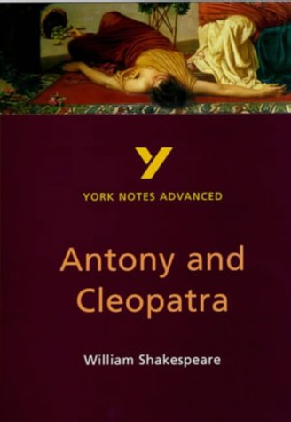 Stock image for York Notes Advanced on "Antony and Cleopatra" by William Shakespeare (York Notes Advanced) for sale by Wonder Book