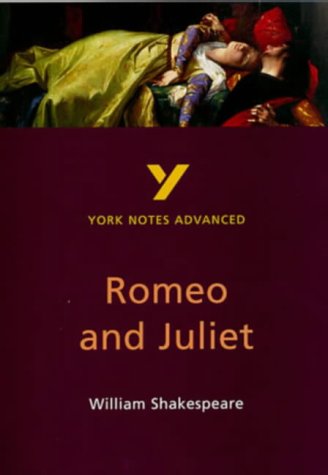 Stock image for York Notes Advanced on Romeo and Juliet by William Shakespeare (York Notes Advanced) for sale by ThriftBooks-Atlanta