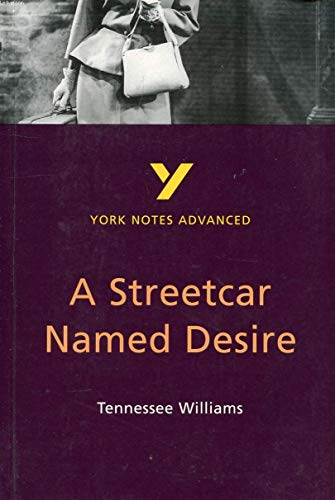 Beispielbild fr A Streetcar Named Desire (York Notes Advanced) zum Verkauf von WorldofBooks