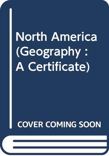 9780582330610: North America (Geography : A Certificate S.)