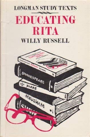 9780582331822: Educating Rita (Study Texts S.)