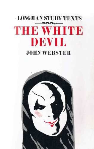 Stock image for The White Devil (Study Texts Ser.) for sale by Court Street Books/TVP Properties, Inc.