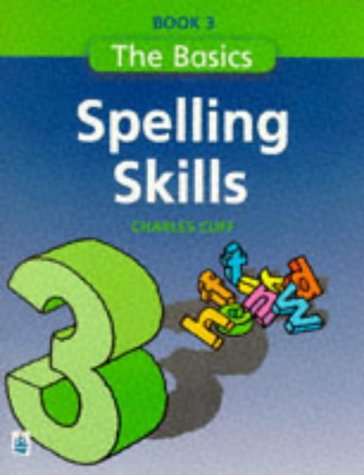 9780582332546: The Basics Series Spelling Skills Book 3 Paper (Longman Back to Basics)