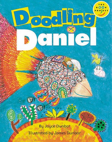 Longman Book Project: Fiction: Band 3: Cluster Pack B: Doodling Daniel (Longman Book Project) (9780582333413) by Joyce Dunbar