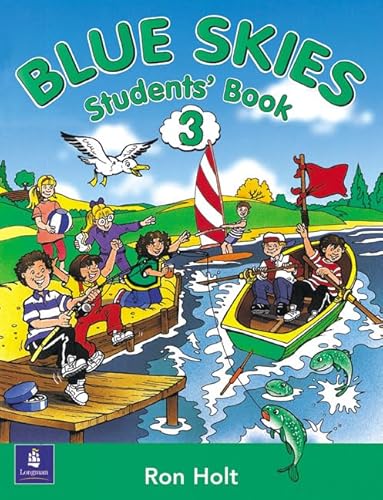 Blue Skies 3: Students' Book (Blue Skies) (9780582336179) by R Holt