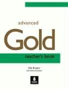 Imagen de archivo de Advanced Gold Teacher's Book a la venta por Better World Books Ltd