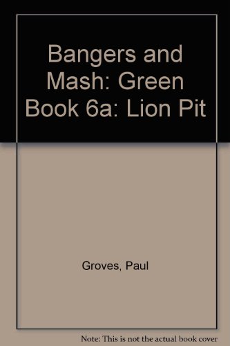 Bangers and Mash: Green Book 6A: Lion Pit (9780582338319) by Paul Groves; Edward McLachlan