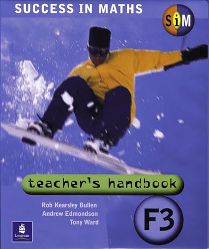 Success in Maths: Teacher's Handbook Foundation 3 (Success in Maths) (9780582338791) by Rob Kearsley Bullen; Andrew Edmonson; Tony Ward