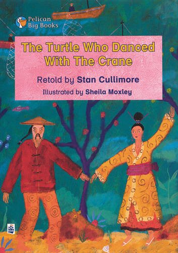 Imagen de archivo de The Turtle Who Danced with a Crane (Pelican Big Books) : Key Stage 1 a la venta por Goldstone Books