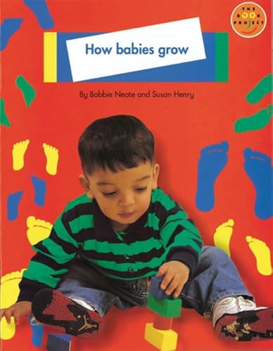 Longman Book Project: Non-fiction: Babies Topic: How Babies Grow: Extra Large Format (Longman Book Project) (9780582339545) by Bobbie Neate