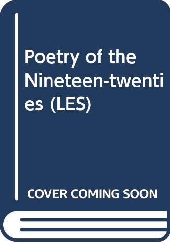 Stock image for Poetry of the Nineteen-twenties (LES) for sale by AwesomeBooks