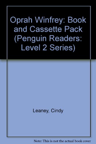 Oprah Winfrey: Book and Cassette Pack (Penguin Readers: Level 2) (9780582342774) by Cindy Leaney