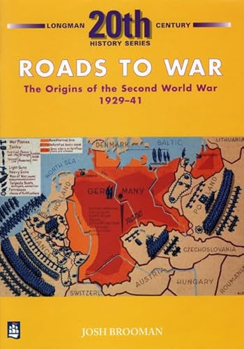 Beispielbild fr Roads to War: The Origins of the Second World War, 1929-41 (Longman 20th Century History Series) zum Verkauf von SecondSale