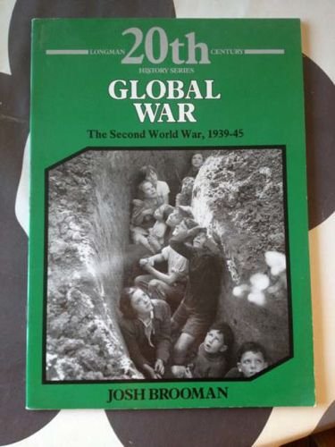 Beispielbild fr Global War (LONGMAN TWENTIETH CENTURY HISTORY SERIES) zum Verkauf von WorldofBooks