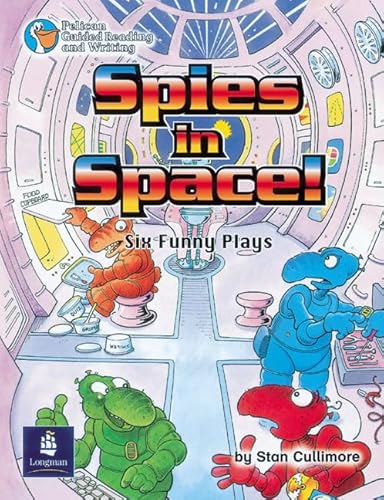 Imagen de archivo de Spies in Space, Six Funny Plays (Pelican Guided Reading and Writing) a la venta por Greener Books